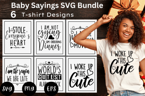 Baby Sayings SVGs T-Shirt Designs Bundle: Graphics for Handmade T-Shirt Designs