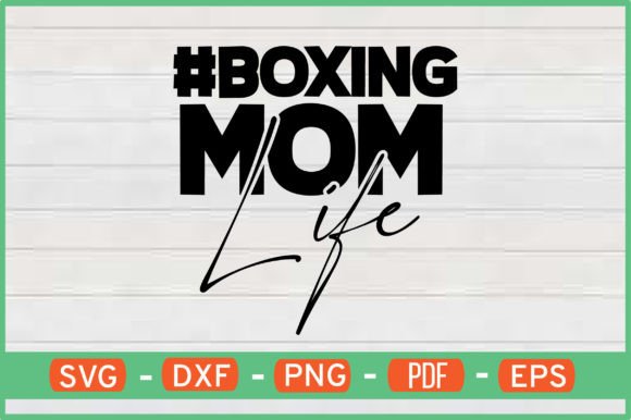 BOXING MOM LIFE SVG Graphics for Crafts