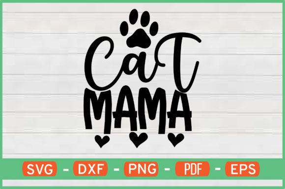 CAT MAMA T-Shirt Designs SVG: Graphics for Crafts & Branding