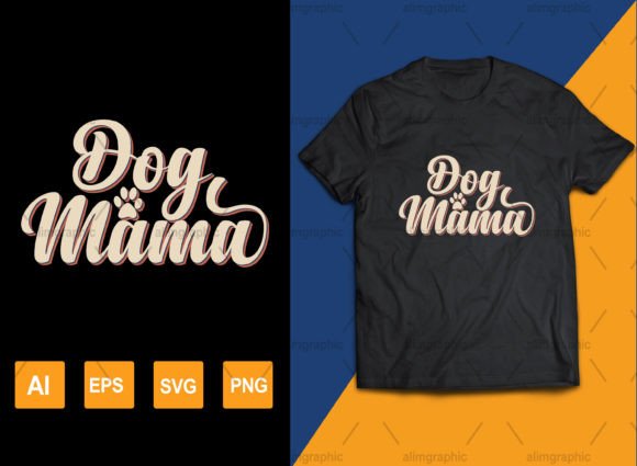 Dog Mama Retro T-Shirt Designs & Graphics