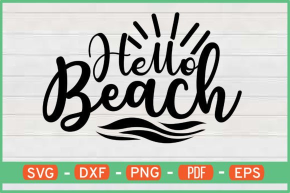 Hello Beach T-Shirt Designs SVG: Graphics for Crafts & Brand Projects
