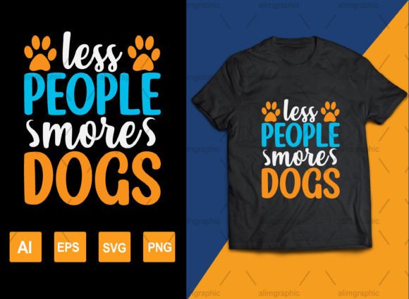 Less People More Dogs Graphics & T-Shirt Designs