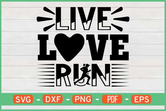 Live Love Run T-Shirt Designs SVG