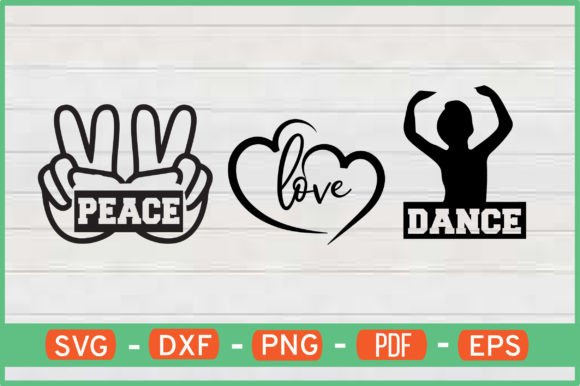 PEACE LOVE DANCE T-Shirt Designs SVG