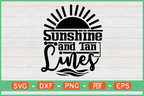 Sunshine and Tan Lines T-Shirt Designs: Graphics for Crafts & Joyful Branding
